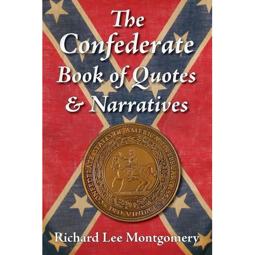 The Confederate Book of Quotes & Narratives - Paperback