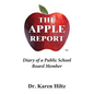 The Apple Report: Diary of a Public School Board Member - Paperback