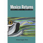 Mexico Returns: Stories from a Fly Fishing Guide - Paperback