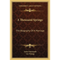 A Thousand Springs: The Biography of a Marriage - Paperback