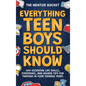 Everything Teen Boys Should Know - 100+ Essential Life Skills, Strategies, and Insider Tips for Thriving in Your Teenage Years - Hardcover