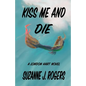 Kiss Me and Die: A London Hart Novel - Paperback