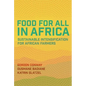 Food for All in Africa: Sustainable Intensification for African Farmers - Paperback