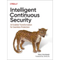 Intelligent Continuous Security: Ai-Enabled Transformation for Seamless Protection - Paperback