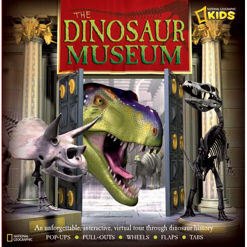 The Dinosaur Museum: An Unforgettable, Interactive Virtual Tour Through Dinosaur History - Hardcover
