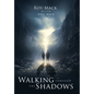 Walking through the Shadows - Hardcover