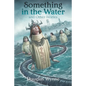 Something in the Water and Other Stories - Paperback