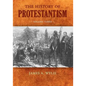 The History of Protestantism: Volume Three - Paperback