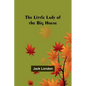 The Little Lady of the Big House - Paperback