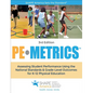 Pe Metrics: Assessing Student Performance Using the National Standards & Grade-Level Outcomes for K-12 Physical Education - Paperback