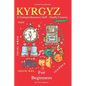 Kyrgyz for Beginners: A Comprehensive Self-Study Course - Paperback