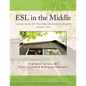 ESL in the Middle: Lessons Guide for Teaching Intermediate English Volume Two - Paperback