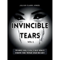 Invincible Tears Vol1 Tears You Can't See Only from the Mind and Heart - Paperback