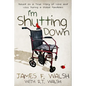 I'm Shutting Down: Based on a True Story of Love and Loss During a Global Pandemic - Paperback