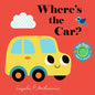 Where's the Car?: (An Interactive, Sensory Lift-The-Flap Book with Felt Flaps and a Mirror for Babies & Toddlers. Friendly Vehicles Include a Train, B - Board Book