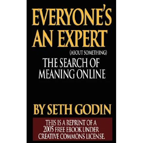 Everyone's an Expert (Reprint of a 2005 free ebook under Creative Commons License) - Paperback