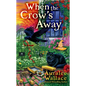When the Crow's Away - Mass Market Paperbound