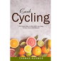 Carb Cycling: The Simple Way to Work with Your Body to Burn Fat & Build Muscle-Includes Over 40 Carb Cycling Recipes! - Paperback