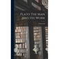 Plato The Man And His Work - Hardcover