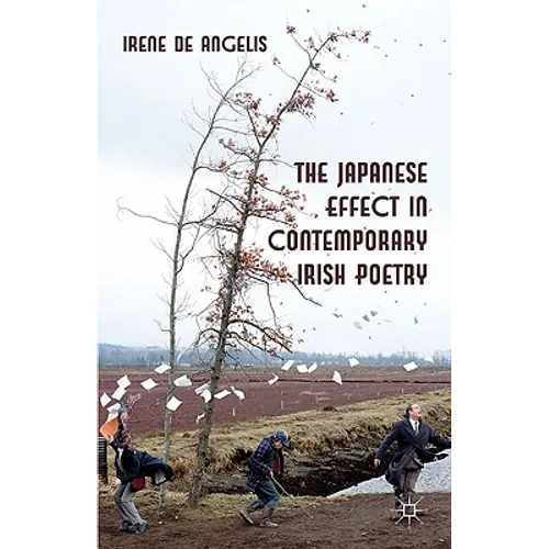 The Japanese Effect in Contemporary Irish Poetry - Hardcover