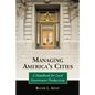 Managing America's Cities: A Handbook for Local Government Productivity - Paperback