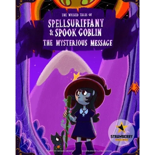 Spellsuriffany & Spook Goblin - The Mysterious Message - Paperback