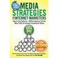 Media Strategies for Internet Marketers: How to Use Publicity + Offline Exposure to Drive More Traffic & Increase Conversions Online - Paperback