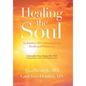 Healing the Soul: An Intuitive Md's Prescription for Health and Wholeness - Hardcover