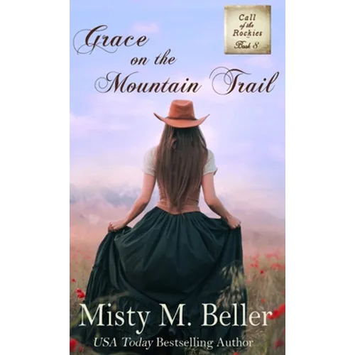 Grace on the Mountain Trail - Hardcover