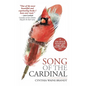 Song of the Cardinal: A true story of miracles and magic after heartbreaking loss - Hardcover