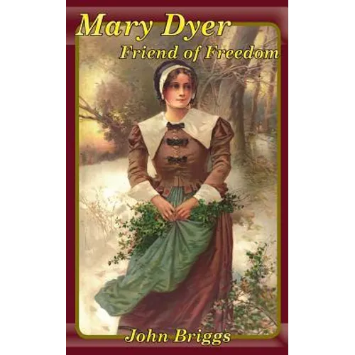 Mary Dyer Friend of Freedom - Paperback