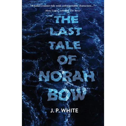 The Last Tale of Norah Bow - Paperback