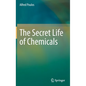 The Secret Life of Chemicals - Hardcover