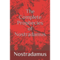The Complete Prophecies of Nostradamus - Paperback