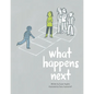 What Happens Next - Hardcover