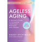 Ageless Aging: A Woman's Guide to Increasing Healthspan, Brainspan, and Lifespan - Paperback