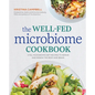The Well-Fed Microbiome Cookbook: Vital Microbiome Diet Recipes to Repair and Renew the Body and Brain - Paperback