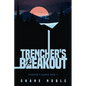 Trencher's Breakout: Trencher's Bunker Book II - Paperback
