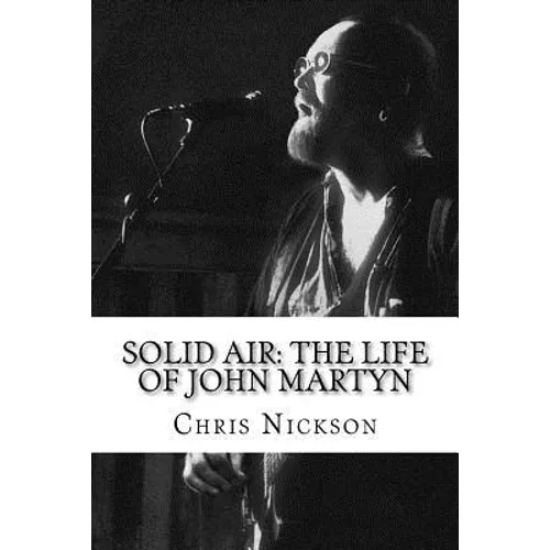 Solid Air: The Life of John Martyn - Paperback