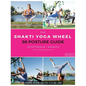 The Shakti Yoga Wheel - 98 Posture Guide - Paperback