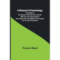 A Manual of Conchology; According to the System Laid Down by Lamarck, with the Late Improvements by De Blainville. Exemplified and Arranged for the Us - Paperback