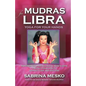 Mudras for Libra: Yoga for your Hands - Paperback
