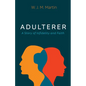 Adulterer: A Story of Infidelity and Faith - Hardcover