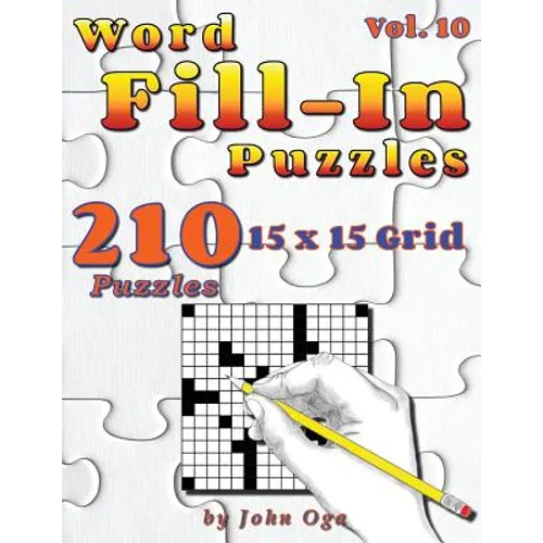 Word Fill-In Puzzles: Fill In Puzzle Book, 210 Puzzles: Vol. 10 - Paperback