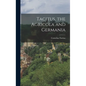 Tacitus, the Agricola and Germania - Hardcover