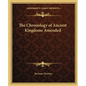 The Chronology of Ancient Kingdoms Amended - Paperback
