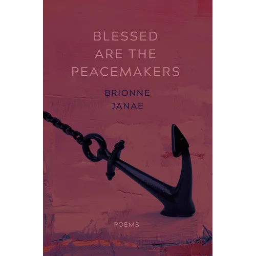 Blessed Are the Peacemakers: Poems - Paperback