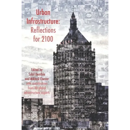 Urban Infrastructure: Reflections for 2100 - Paperback