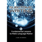 Subatomic Writing: Six Fundamental Lessons to Make Language Matter - Paperback