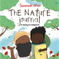 The Nature Journal: A Backyard Adventure - Hardcover